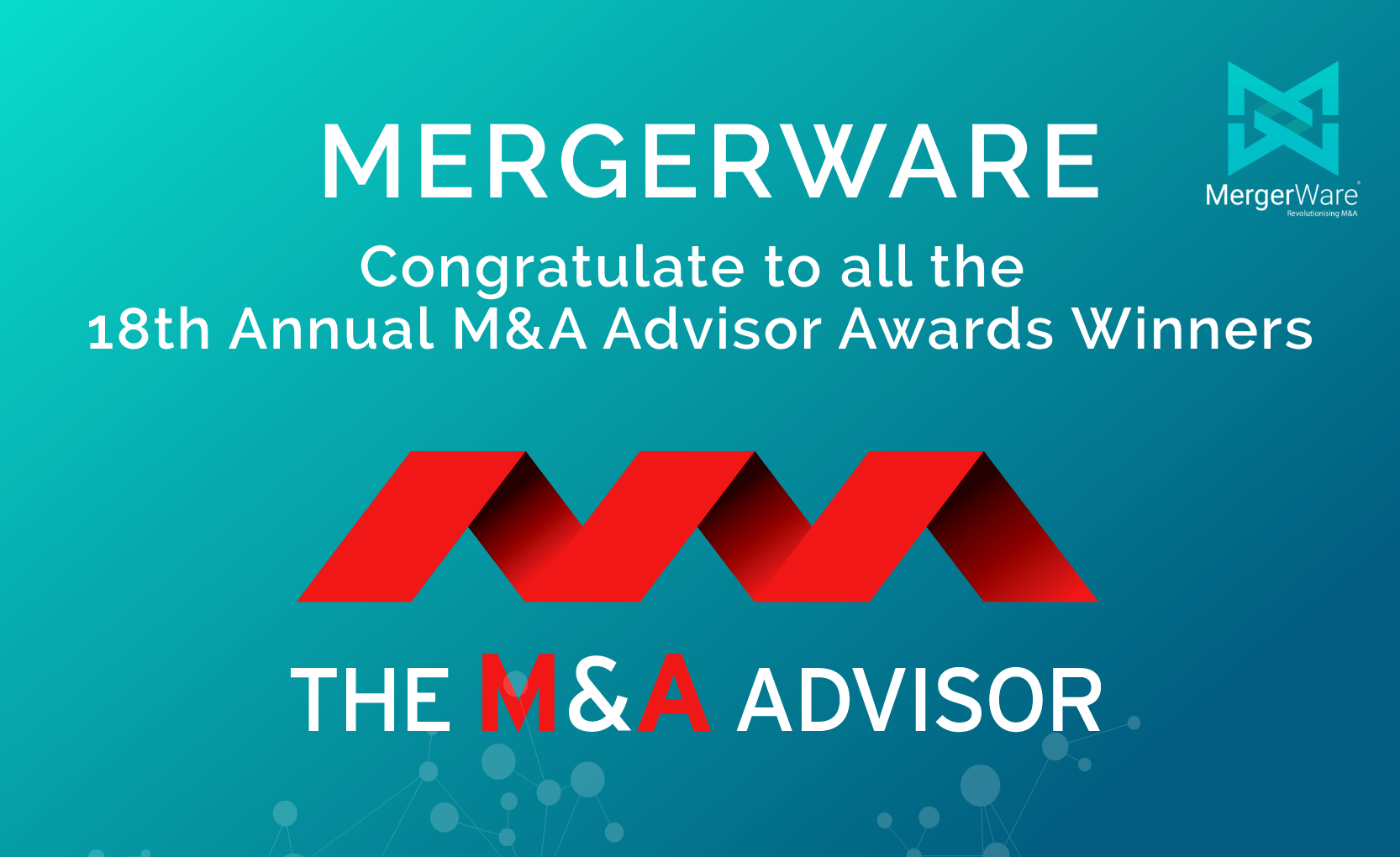 You are currently viewing MergerWare Congratulates the Announced Winners of the 18th Annual M&A Advisor Awards