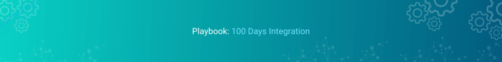 100 Day Integration Plan 100 Day Integration Plan