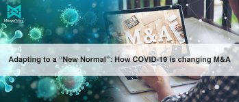 Adapting to a “New Normal”: How COVID-19 is changing M&A