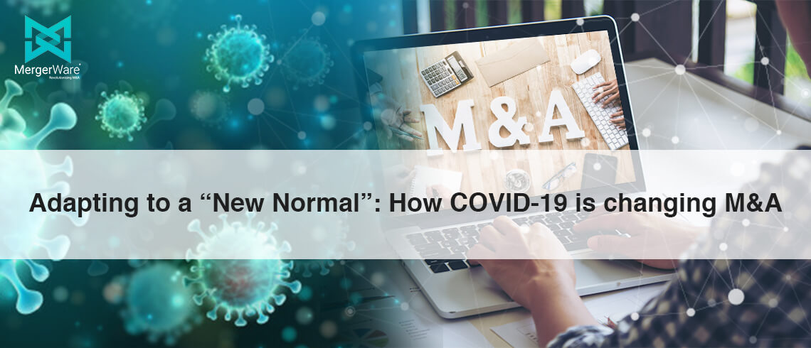 Read more about the article Adapting to a “New Normal”: How COVID-19 is changing M&A