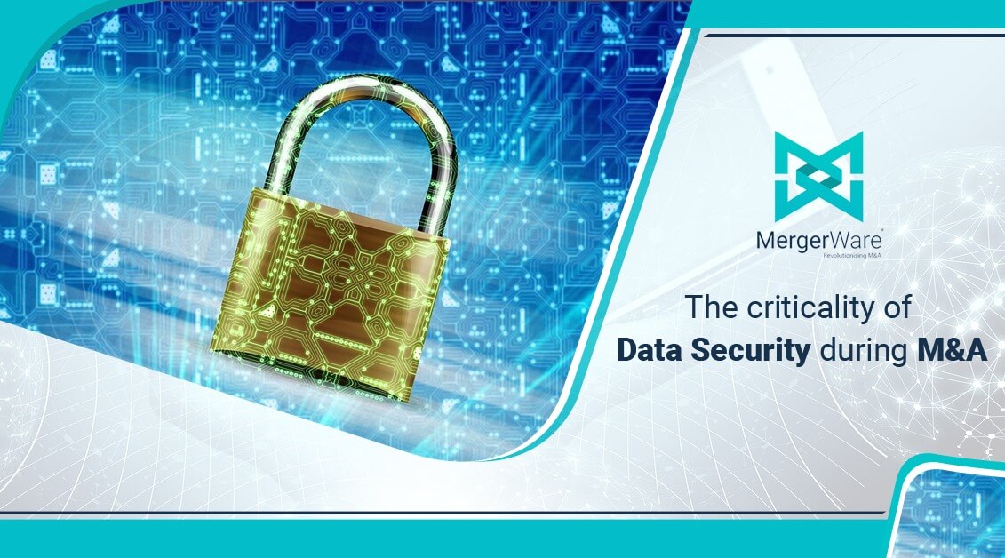 You are currently viewing The criticality of Data Security during M&A
