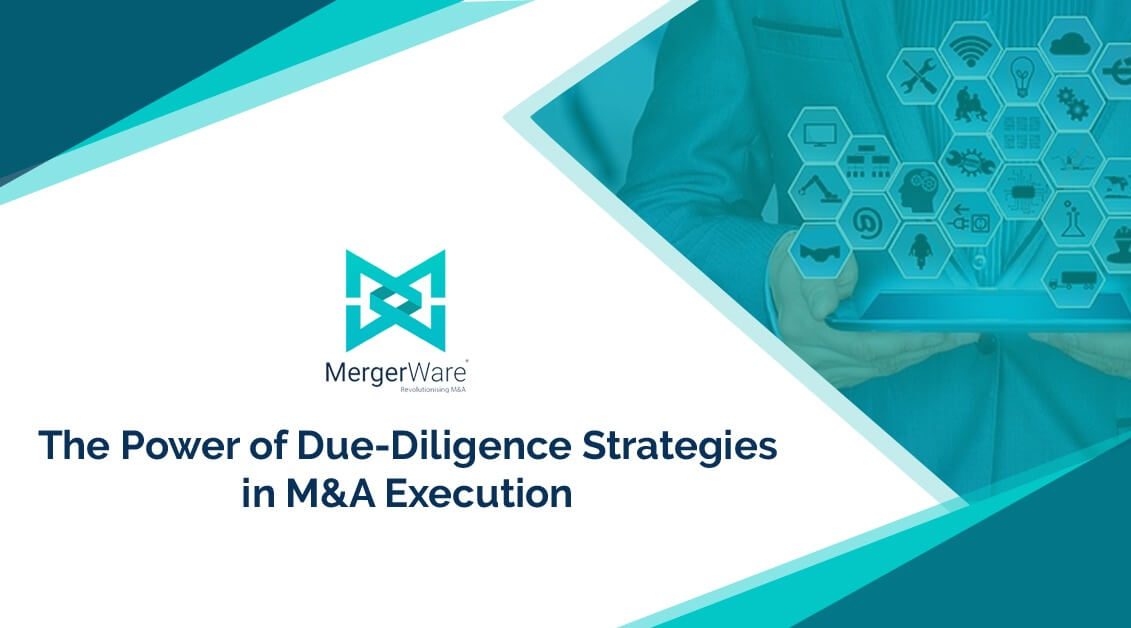 Read more about the article The Power of Due-Diligence Strategies in M&A Execution