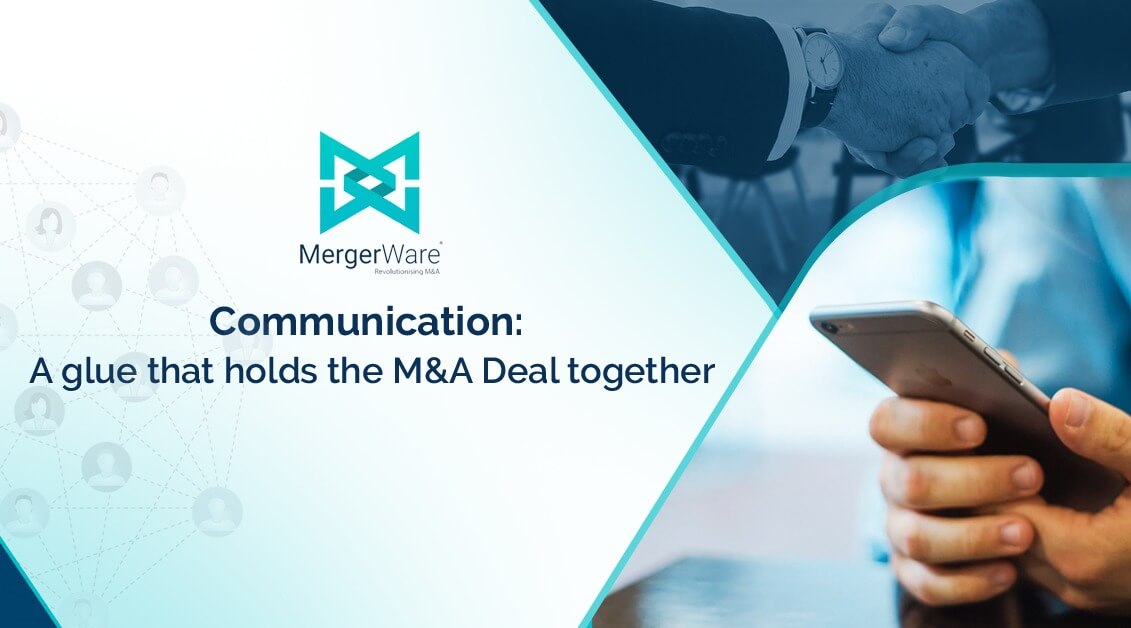 You are currently viewing Communication: A glue that holds the M&A deal together