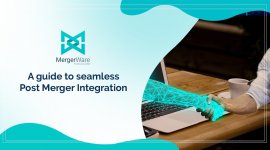 A guide to seamless Post Merger Integration