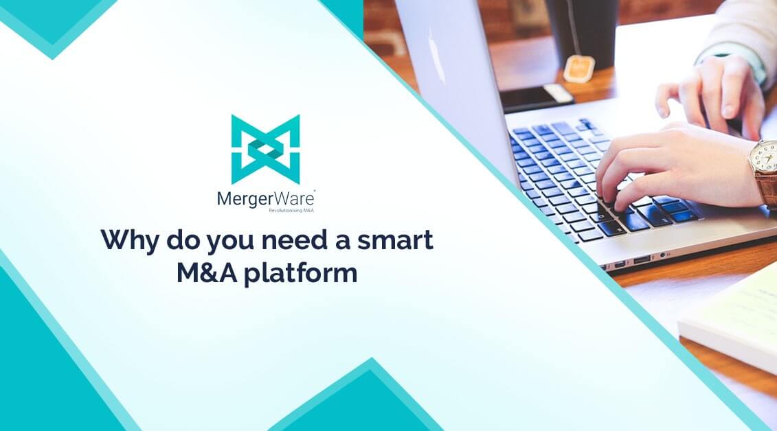 Read more about the article Why do you need a smart M&A Platform