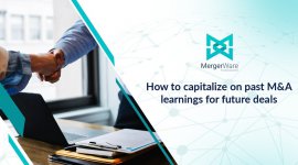 How to capitalize on past M&A learnings for future deals