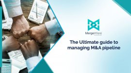The Ultimate Guide to managing M&A Pipeline